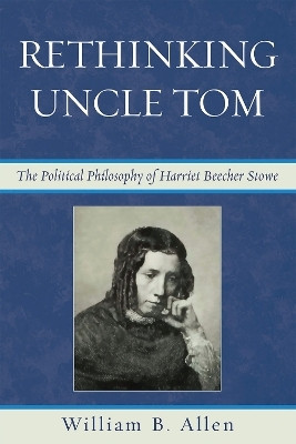 Rethinking Uncle Tom(English, Hardcover, Allen William B.)