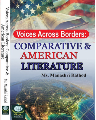Voices Across Borders:COMPARATIVE & AMERICAN LITERATURE(Hardcover, Ms. Manashri Rathod)