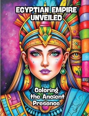 Egyptian Empire Unveiled(English, Paperback, Contenidos Creativos)