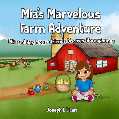 Mia's Marvelous Farm Adventure(English, Paperback, Licari Joseph L)