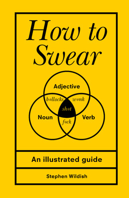 How to Swear(English, Hardcover, Wildish Stephen)