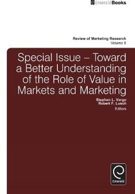 Toward a Better Understanding of the Role of Value in Markets and Marketing(English, Hardcover, unknown)