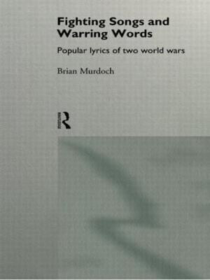 Fighting Songs and Warring Words(English, Hardcover, Murdoch Brian)