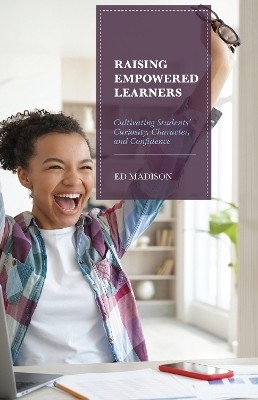 Raising Empowered Learners(English, Paperback, Madison Ed)