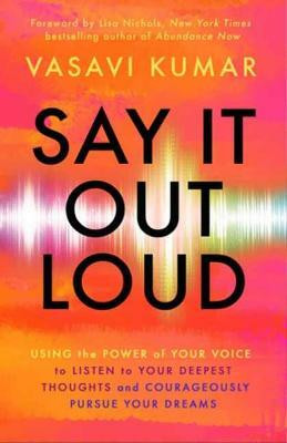 Say It Out Loud(English, Paperback, Kumar Vasavi)