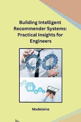 Building Intelligent Recommender Systems(English, Paperback, Madeleine)