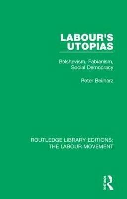 Labour's Utopias(English, Hardcover, Beilharz Peter)