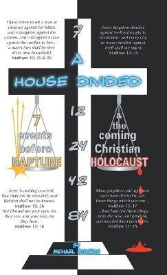 A House Divided-7 Events Before Rapture & The Coming Christian Holocaust(English, Paperback, Johnson Michael E.)