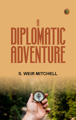 A Diplomatic Adventure(Paperback, S. Weir Mitchell)