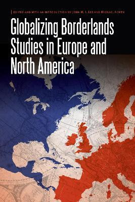Globalizing Borderlands Studies in Europe and North America(English, Electronic book text, unknown)