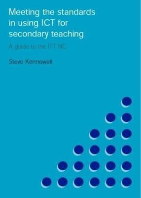 Meeting the Standards in Using ICT for Secondary Teaching(English, Paperback, Kennewell Steve)