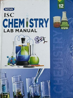 NOVA ISC CHEMISTRY LAB MANUAL CLASS-12(Hardcover, A KUMAR)