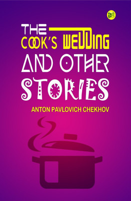 The Cook’s Wedding and Other Stories(Paperback, Anton Pavlovich Chekhov)