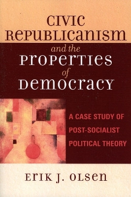 Civic Republicanism and the Properties of Democracy(English, Paperback, Olsen Erik J.)