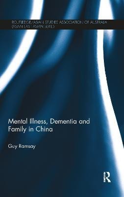 Mental Illness, Dementia and Family in China(English, Paperback, Ramsay Guy)