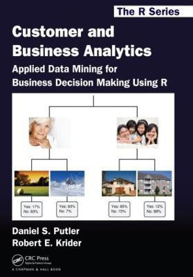 Customer and Business Analytics  - Applied Data for Bussiness Decision Making Using R(English, Paperback, Putler Daniel S.)