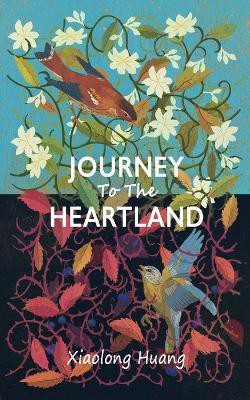 Journey To The Heartland(English, Paperback, Huang Xiaolong)