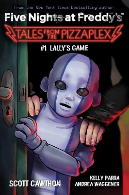 Lally's Game (Five Nights at Freddy's: Tales from the Pizzaplex #1)(English, Paperback, Cawthon Scott)