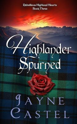 Highlander Spurned(English, Paperback, Castel Jayne)