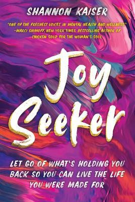 Joy Seeker(English, Paperback, Kaiser Shannon)