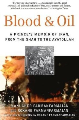 Blood & Oil(English, Paperback, Farmanfarmaian Manucher)