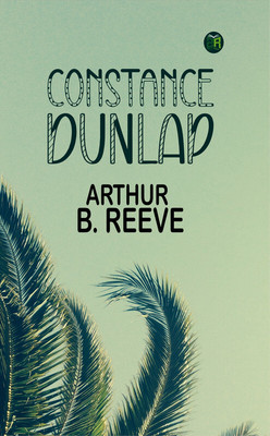 Constance Dunlap(Paperback, Arthur B. Reeve)