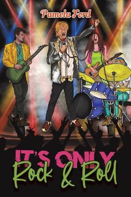 It's Only Rock & Roll(English, Paperback, Ford Pamela)