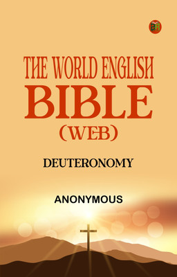 The World English Bible (WEB): Deuteronomy(Paperback, Anonymous)
