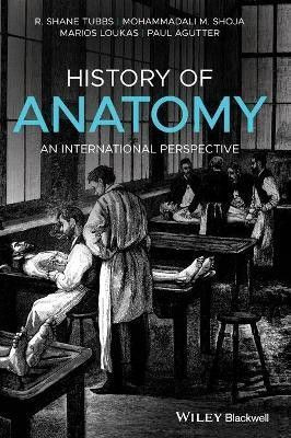 History of Anatomy(English, Hardcover, Tubbs R. Shane PhD)