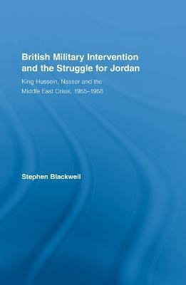 British Military Intervention and the Struggle for Jordan(English, Electronic book text, Blackwell Stephen)