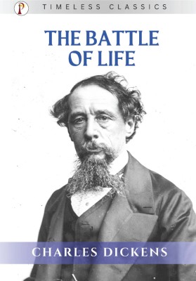 The Battle of Life(English, Paperback, Dickens Charles)