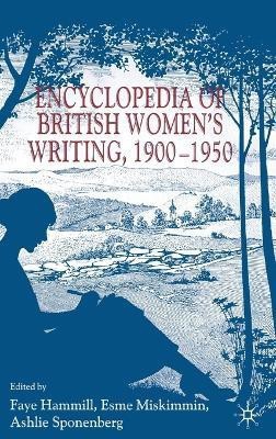 Encyclopedia of British Women's Writing 1900-1950(English, Hardcover, Sponenberg Ashlie)