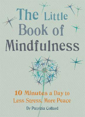 The Little Book of Mindfulness(English, Paperback, Collard Dr Patrizia)