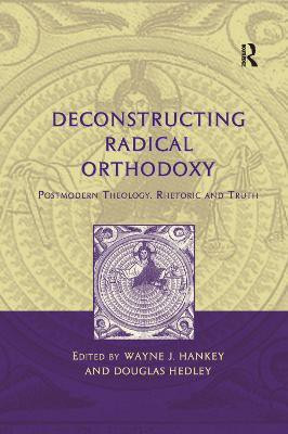 Deconstructing Radical Orthodoxy(English, Paperback, Hankey Wayne J.)