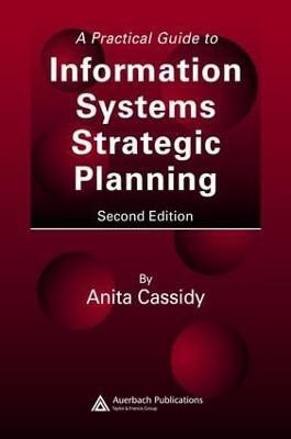 A Practical Guide to Information Systems Strategic Planning(English, Electronic book text, Cassidy Anita)