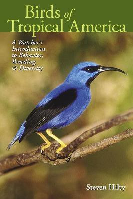 Birds of Tropical America(English, Paperback, Hilty Steven)