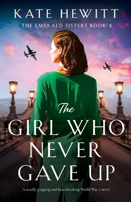 The Girl Who Never Gave Up(English, Paperback, Hewitt Kate)