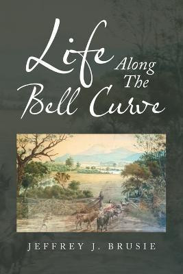 Life Along the Bell Curve(English, Paperback, Brusie Jeffrey J)