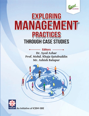 Exploring Management Practices through Case Studies(Hardcover, Dr. Syed Azhar, Prof. Mohd. Khaja Qutubuddin, Mr. Ashish Balapur)