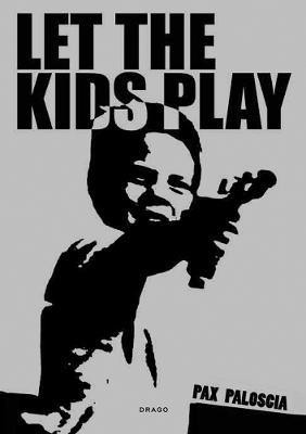 Let The Kids Play(English, Paperback, unknown)