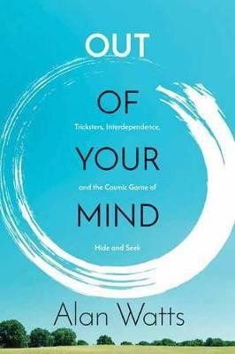 Out of Your Mind(English, Paperback, Watts Alan)