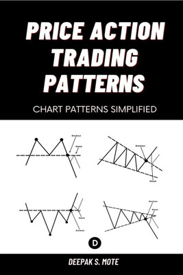 Price Action Trading Patterns(English, Paperback, Deepak S. Mote)