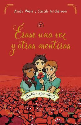 Erase una vez y otras mentiras / Cheshire Crossing(Spanish, Paperback, Weir Andy)