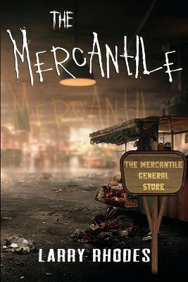 The Mercantile(English, Paperback, Rhodes Larry)