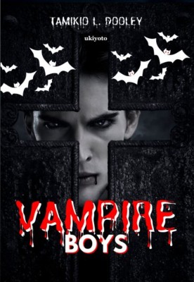 Vampire Boys(Hardcover, Tamikio L. Dooley)