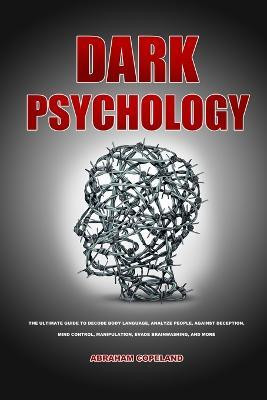 Dark psychology(English, Paperback, Copeland Abraham)
