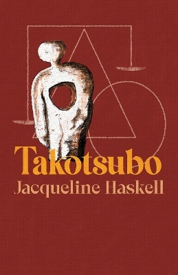 Takotsubo(English, Paperback, Haskell Jacqueline)