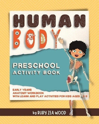 Human Body Preschool Activity Book(English, Paperback, Wood Ruby Z)