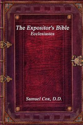 The Expositor's Bible(English, Paperback, Cox D D Samuel)