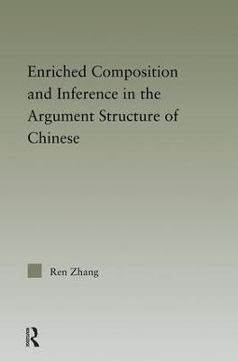 Enriched Composition and Inference in the Argument Structure of Chinese(English, Hardcover, Zhang Ren)